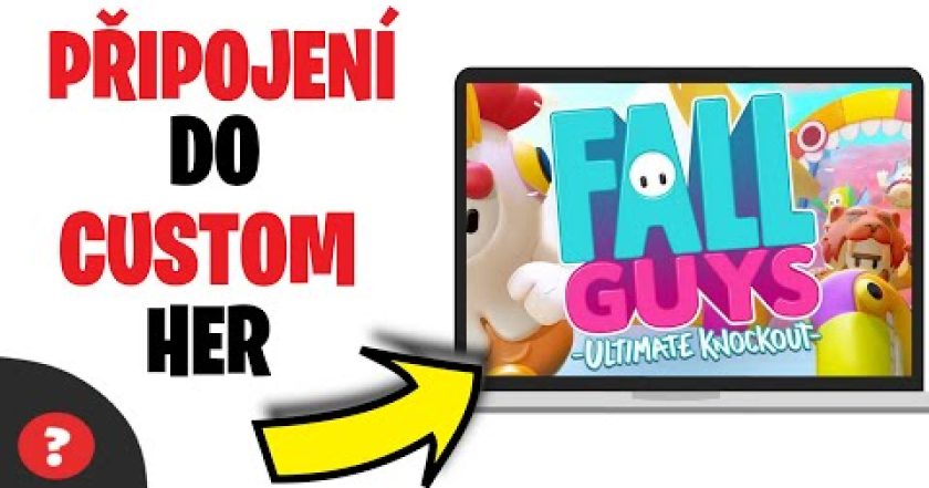 Jak se PŘIPOJIT do CUSTOMKY ve FALL GUYS na POČÍTAČ | Návod | PC