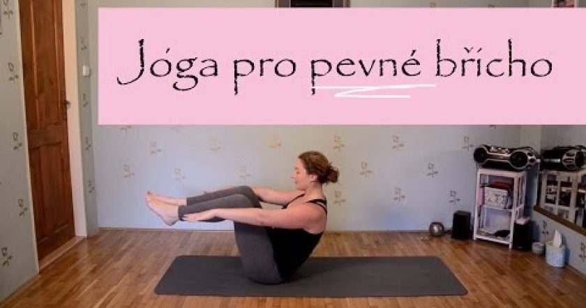 CORE YOGA | Jóga pro pevné břicho