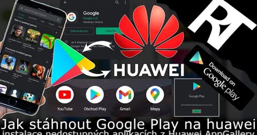 Jak stáhnout Google Play / Obchod Play na Huawei – Jak nainstalovat chybějící aplikace (tutoriál)