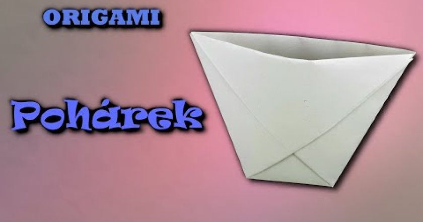 Origami pohárek – jak vyrobit pohárek z papíru a4