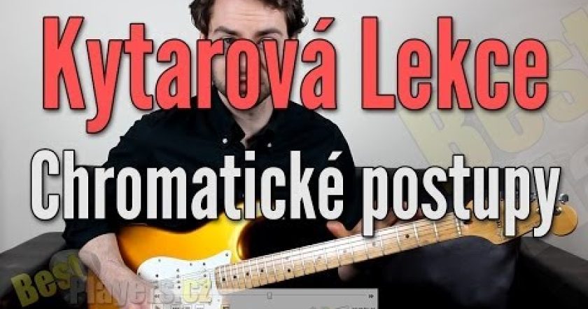 Chromatické tóny – Kytarová Lekce