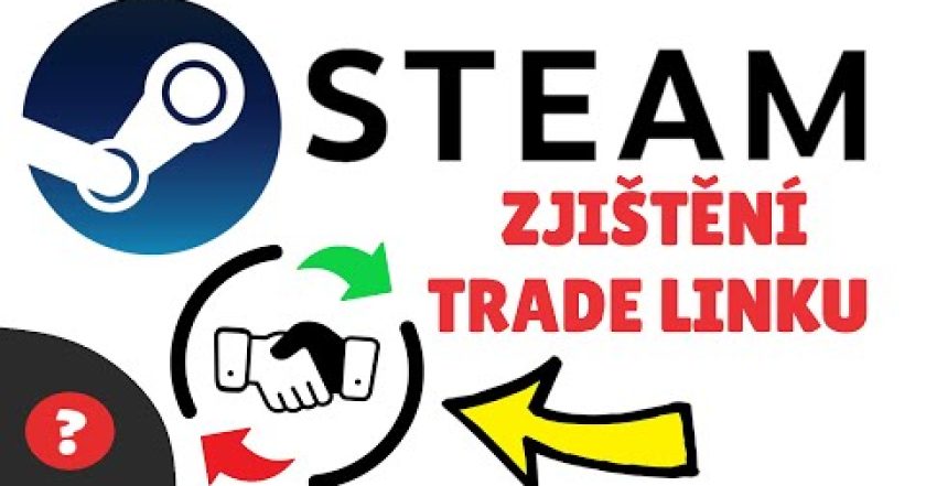 Jak ZJISTIT TRADE LINK na STEAMU  | Návod | STEAM / PC