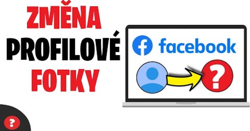 Jak ZMĚNIT PROFILOVOU FOTKU na Facebooku | Návod | Facebook / Počítač