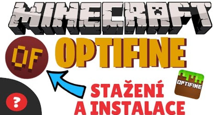 Jak STÁHNOUT A NAINSTALOVAT OPTIFINE do MINECRAFTU | Návod | MINECRAFT / PC