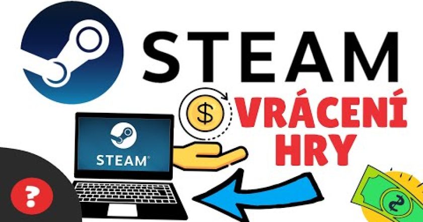 Jak POŽÁDAT O VRÁCENÍ PENĚZ ve STREAMU / Jak VRÁTIT HRU  | Návod | STEAM / PC