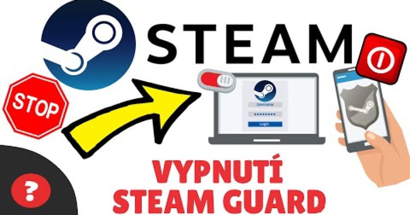 Jak VYPNOUT STEAM GUARD na STEAMU | Návod | STEAM / PC / MOBIL