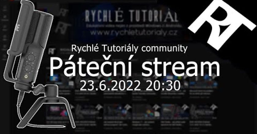 ŽIVĚ: PÁTEČNÍ STREAM – 23.6 2022 20:25 ( Rychlé Tutoriály community stream )