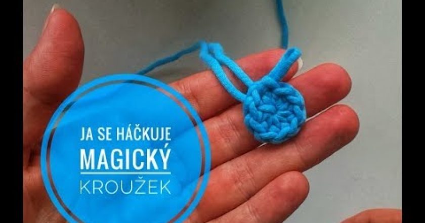 MAGICKÝ KROUŽEK / základy háčkovaní