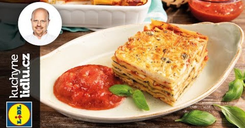 Vegetariánské zeleninové lasagne – Roman Paulus – RECEPTY KUCHYNĚ LIDLU