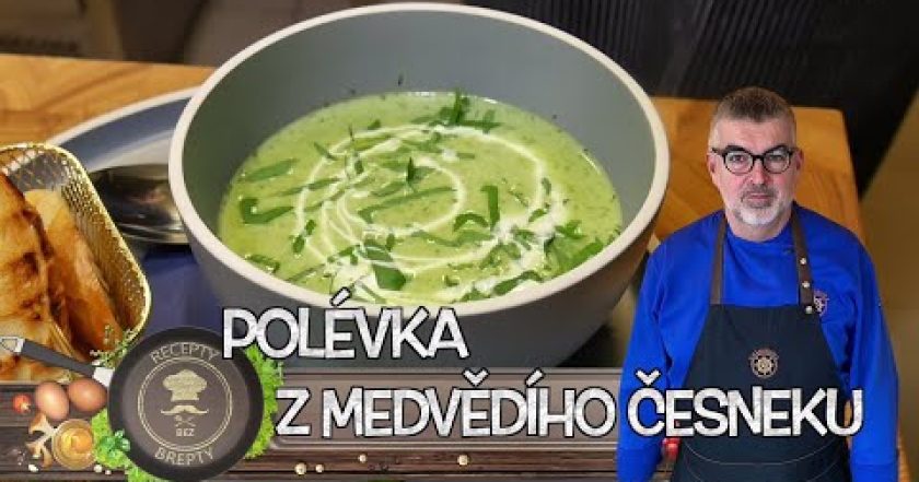 KRÉMOVÁ POLÉVKA Z MEDVĚDÍHO ČESNEKU ❤️