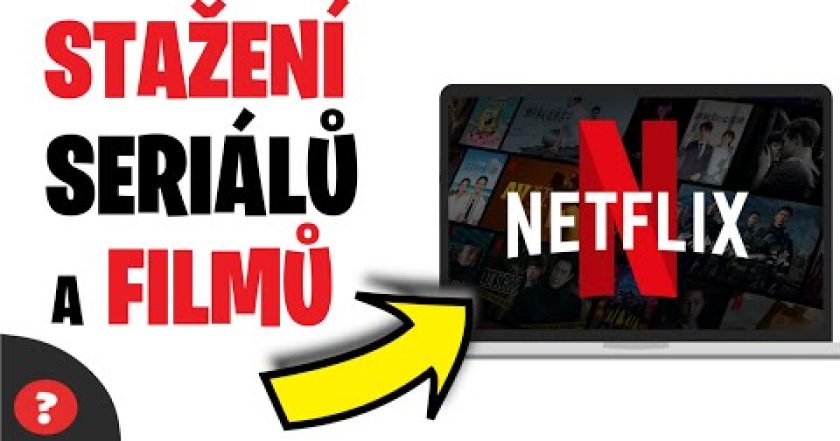 Jak STÁHNOUT FILMY a SERIÁLY z NETFLIXU | Návod | Netflix / PC