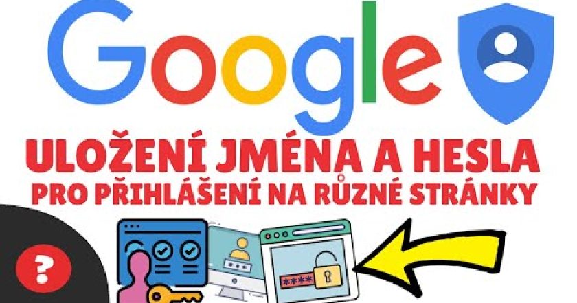 Jak ULOŽIT HESLO A JMÉNO PRO PŘIHLÁŠENÍ POMOCÍ GOOGLE ÚČTU | Návod | Google/ PC