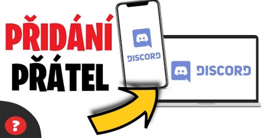 Jak PŘIDAT PŘÁTELÉ na DISCORD | Návod | PC – Mobil / Discord