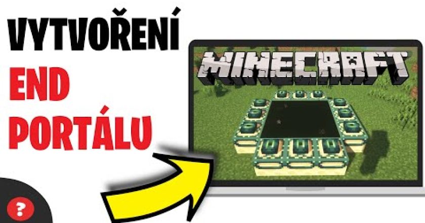 Jak VYTVOŘIT END PORTÁL v MINECRAFTU | Návod | Minecraft / PC