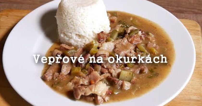 Vepřové na okurkách – To musíte zažít!