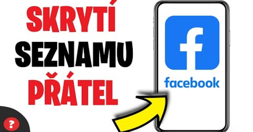 Jak SKRÝT SEZNAM PŘÁTEL na FACEBOOKU | Návod | Facebook / Telefon