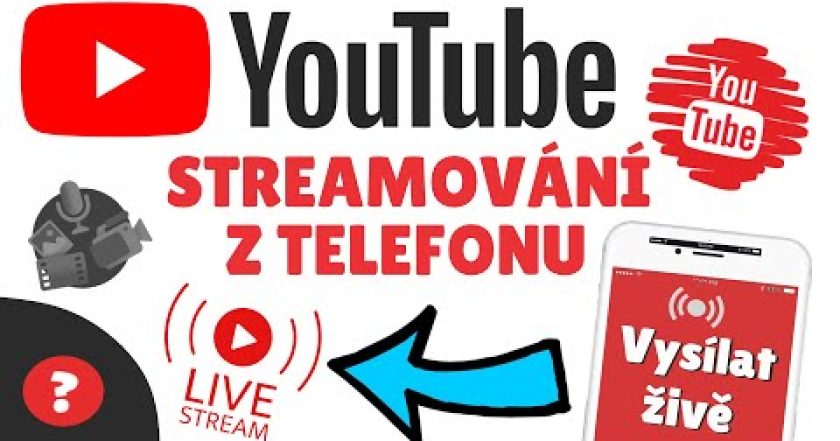 Jak STREAMOVAT z TELEFONU na YOUTUBE  | Návod | Mobil / YouTube