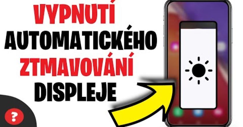 Jak VYPNOUT ZTMAVOVÁNÍ DISPLEJE v TELEFONU | Návod | Android / Telefon