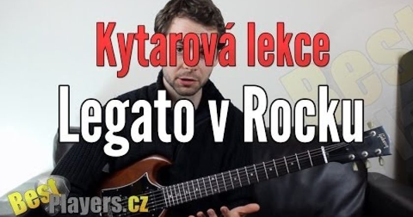 Legato v Rocku – Kytarová Lekce