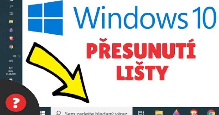 Jak PŘESUNOUT LIŠTU / HLAVNÍ PANEL ve Windows 10  | Návod | WIN 10 / PC