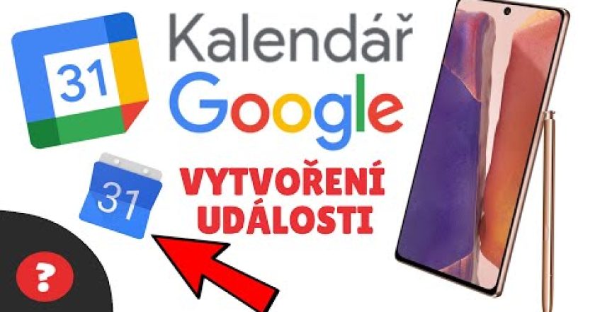 Jak přidat UDÁLOST do GOOGLE KALENDÁŘE | Návod | GOOGLE / MOBIL