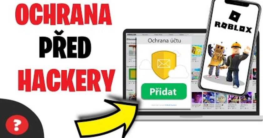 Jak CHRÁNIT ÚČET PŘED HACKERY | Návod | ROBLOX – Přidání telefonního čísla / Telefon