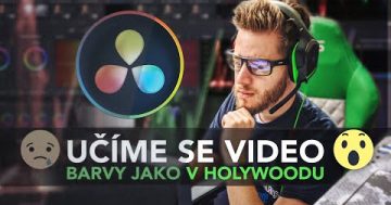 Jak a proč musíš BARVIT každé video | DaVinci Resolve Color | CZ Tutorial