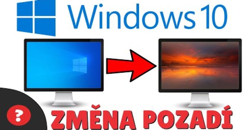 Jak ZMĚNIT POZADÍ PLOCHY na WINDOWS 10 | Návod | WINDOWS / PC