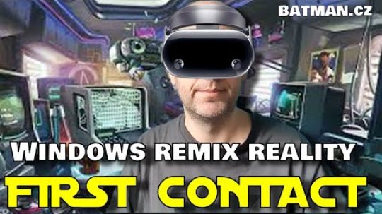 Windows Mixed Reality – First Contact