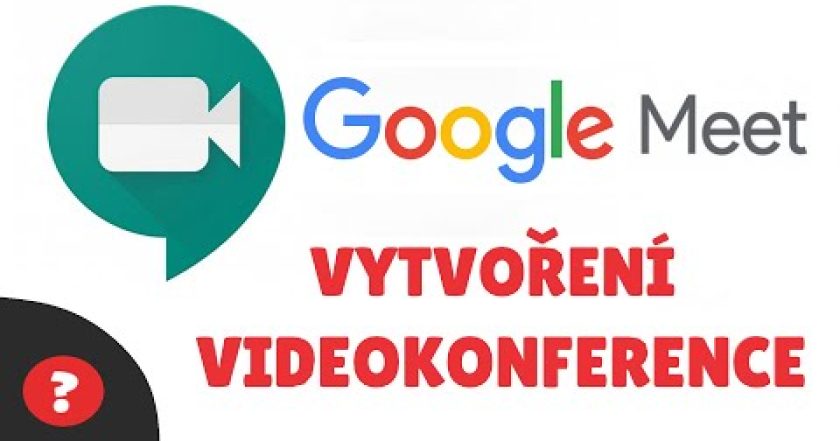 Jak vytvořit VIDEOKONFERENCI v GOOGLE MEET | Návod | CHROME | PC