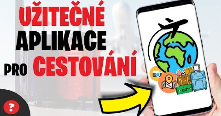 UŽITEČNÉ APLIKACE pro CESTOVÁNÍ | Návod | Aplikace / Telefon / iPhone