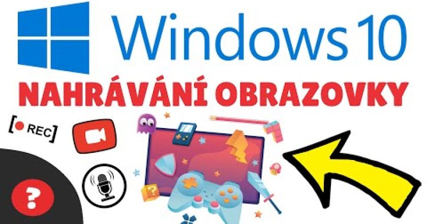 Jak NAHRÁVAT OBRAZOVKU NA Windows 10  / Jak NAHRÁVAT HRY NA Windows 10 | Návod | WIN 10 / PC