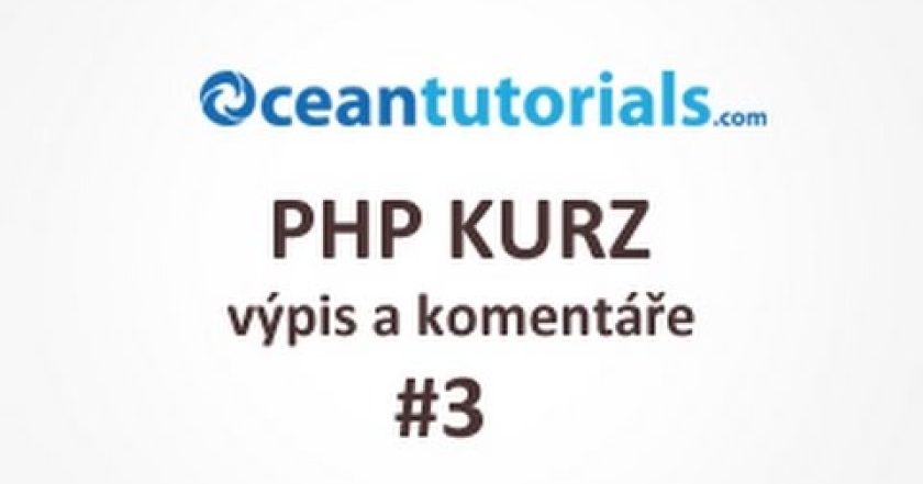 PHP kurz – #3 výpis a komentáře