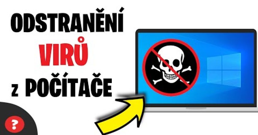 Jak ODSTRANIT VIRY a ŠKODLIVÝ SOFTWARE z POČÍTAČE | Návod | WIN 10 / PC