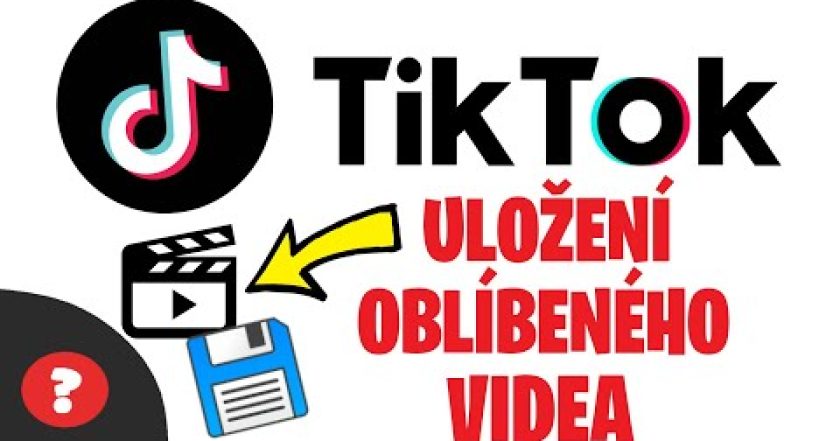 Jak ULOŽIT OBLÍBENÉ VIDEO na TikToku | Návod | TikTok / MOBIL