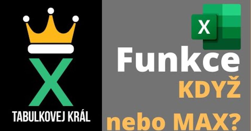 Funkce KDYŽ nebo funkce MAX? Jak zjistit větší ze dvou hodnot? Excel 365 Tutorial